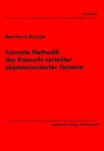 Formale Methodik des Entwurfs verteilter objektorientierter Systeme