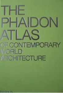 Phaidon Atlas of Contemporary World Architecture (repost)