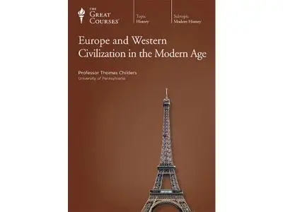 TTC Video - Europe and Western Civilization in the Modern Age