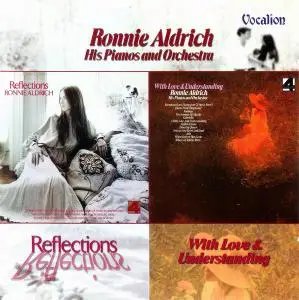 Ronnie Aldrich - Reflections (1976) & With Love & Understanding (1977) [Reissue 2005]