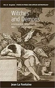 Witches and Demons: A Comparative Perspective on Witchcraft and Satanism