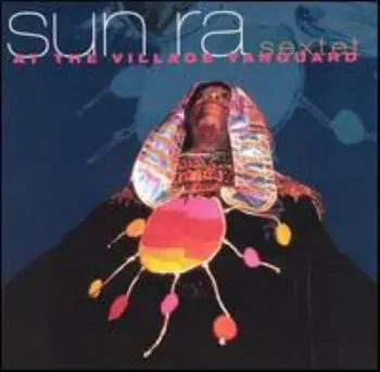 Sun Ra Sextet - Live At The Village Vanguard