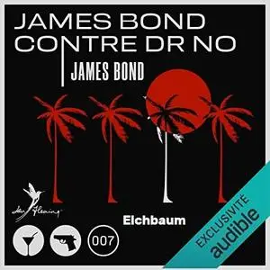 Ian Fleming, "James Bond 007, tome 6 : James Bond contre Dr No"