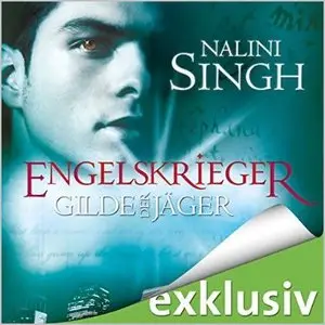 Nalini Singh - Gilde der Jäger - Band 4 - Engelskrieger