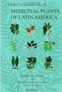 Duke's Handbook of Medicinal Plants of Latin America [Repost]