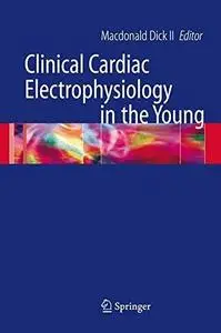 Clinical Cardiac Electrophysiology in the Young (Developments in Cardiovascular Medicine)