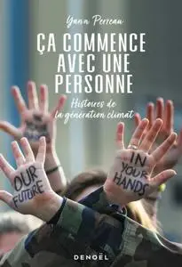 Yann Perreau, "Ça  commence avec une personne : Histoires de la génération climat"