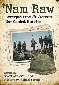 ’Nam Raw: Excerpts from 24 Vietnam War Combat Memoirs