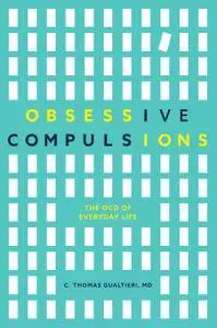 Obsessive Compulsions: The OCD of Everyday Life