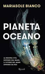 Mariasole Bianco - Pianeta oceano