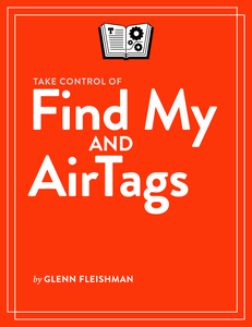 Take Control of Find My and AirTags (Version 1.2.2)