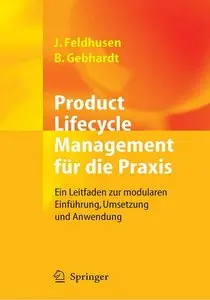 Product Lifecycle Management für die Praxis: Ein Leitfaden zur modularen Einführung, Umsetzung und Anwendung (repost)