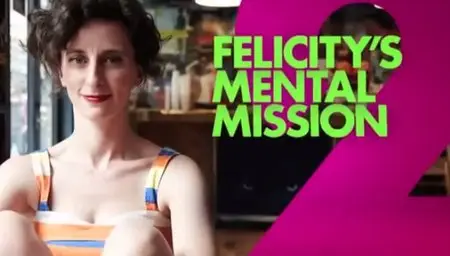 ABC - Felicity's Mental Mission (2015)