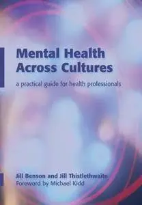 Mental Health Across Cultures: A Practical Guide for Health Professionals