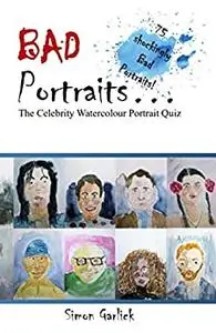 BAD PORTRAITS: The Celebrity Watercolour Portrait Quiz
