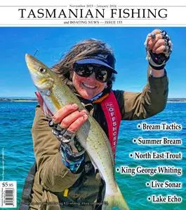 Tasmanian Fishing and Boating News - Issue 155, November 2023-January 2024