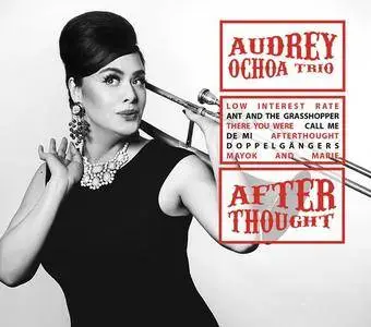 Audrey Ochoa Trio - Afterthought (2017)