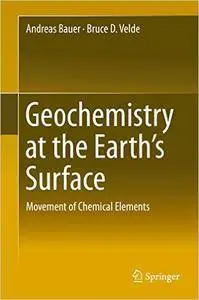 Geochemistry at the Earth’s Surface: Movement of Chemical Elements (Repost)