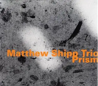 Matthew Shipp: Prism