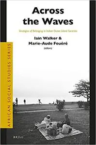 Across the Waves: Strategies of Belonging in Indian Ocean Island Societies