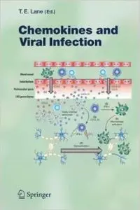 Chemokines and Viral Infection (Current Topics in Microbiology and Immunology) by Thomas E. Lane [Repost]