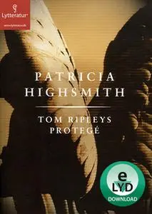 «Tom Ripleys protegé» by Patricia Highsmith