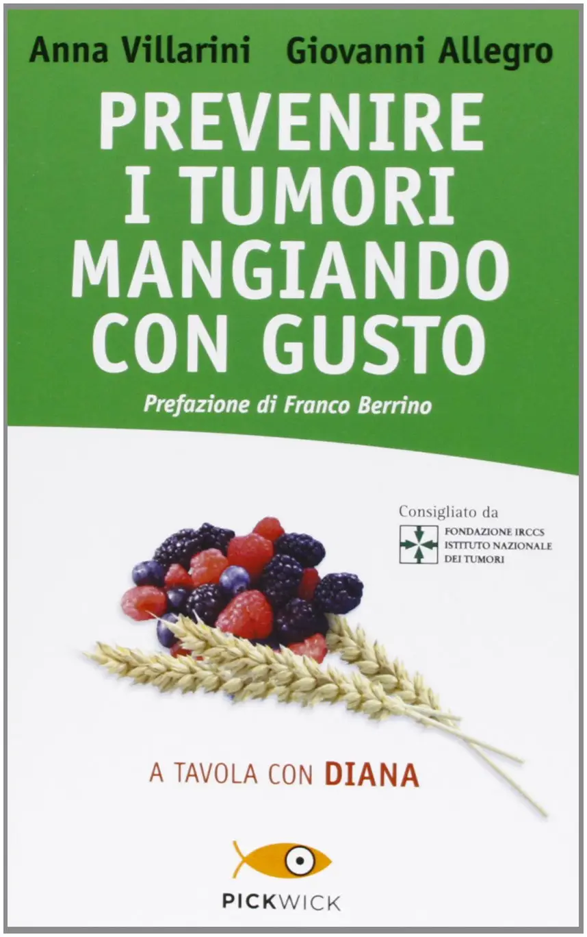 Prevenire i tumori mangiando con gusto. A tavola con Diana