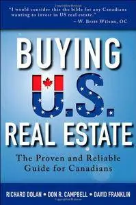 Buying U.S. Real Estate: The Proven and Reliable Guide for Canadians (Repost)