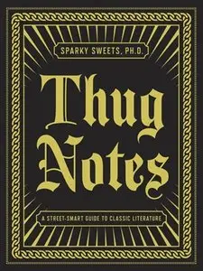 Thug Notes: A Street-Smart Guide to Classic Literature (Repost)