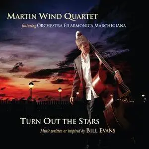 Martin Wind Quartet Feat. Orchestra Filarmonica Marchigiana - Turn Out the Stars (2014)