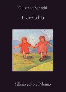 Giuseppe Bonaviri - Il vicolo blu