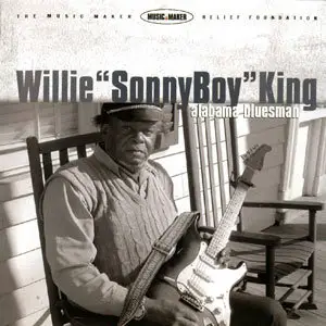 Willie 'Sonny Boy' King - Alabama Bluesman (2005)