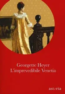 Georgette Heyer - L'imprevedibile Venetia