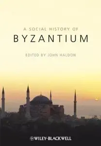 The Social History of Byzantium (Repost)
