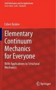Elementary Continuum Mechanics for Everyone: With Applications to Structural Mechanics [Repost]