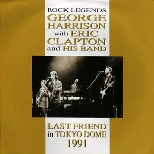 George Harrison with Eric Clapton - Last Friend In Tokyo Dome (1991)