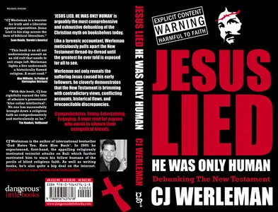 Jesus Lied - He Was Only Human: Debunking The New Testament 