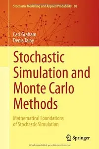 Stochastic Simulation and Monte Carlo Methods: Mathematical Foundations of Stochastic Simulation (repost)