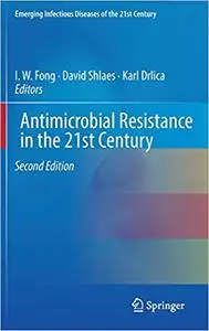 Antimicrobial Resistance in the 21st Century, 2nd Edition