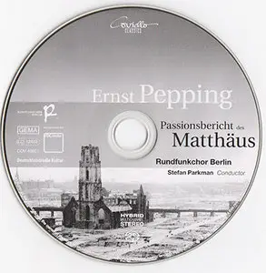 Ernst Pepping - Rundfunkchor Berlin / Parkman - Passionsbericht des Matthäus (2008) {Hybrid-SACD // EAC Rip} 