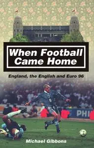 «When Football Came Home» by Michael Gibbons