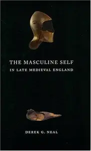 The Masculine Self in Late Medieval England (Repost)