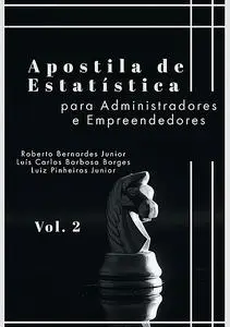 «Apostila De Estatística Para Administradores E Empreendedores (vol2)» by Luiz Pinheiro Junior, Luís Carlos Barbosa Borg