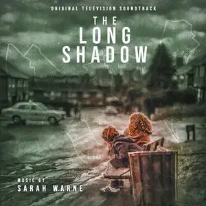 Sarah Warne - The Long Shadow (Original Television Soundtrack) (2023)