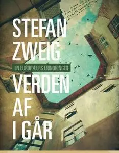 «Verden af i går» by Stefan Zweig