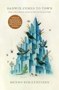 Darwin Comes to Town: How the Urban Jungle Drives Evolution (Repost)