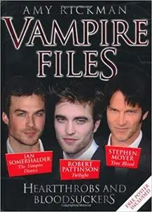 Vampire Files: Heartthrobs and Bloodsuckers