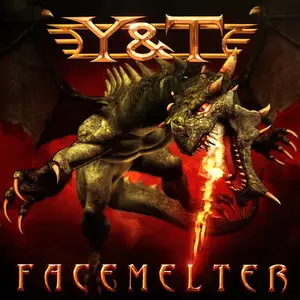 Y&T - Facemelter (2010) [Digipak]