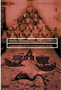 Trade, Traders and the Ancient City