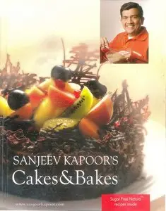 Sanjeev Kapoor's Cakes & Bakes